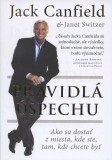 Pravidlá úspechu - Ako sa dostať z miesta, kde ste, tam, kde chcete byť